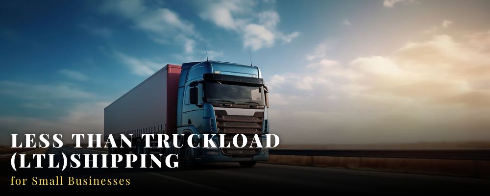 Less Than Truckload (LTL) Shipping