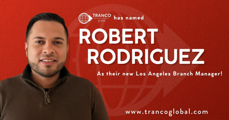 TRANCO GLOBAL (US) expands with New LA Branch, led by veteran Robert Rodriguez